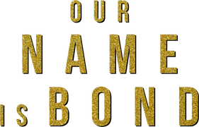 Our Name Is Bond