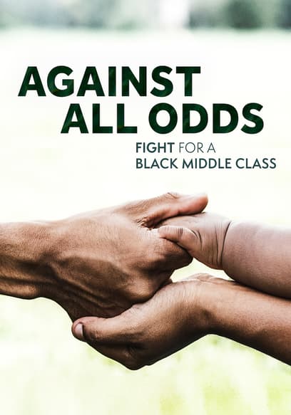 Against All Odds: The Fight for a Black Middle Class