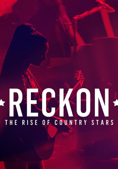 Reckon: The Rise of Country Stars