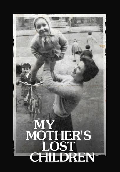 My Mother's Lost Children