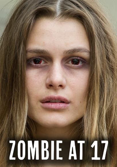 Zombie at 17