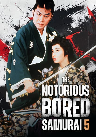 The Notorious Bored Samurai 5