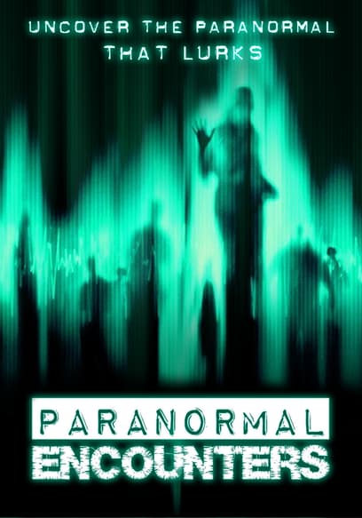 Paranormal Encounters