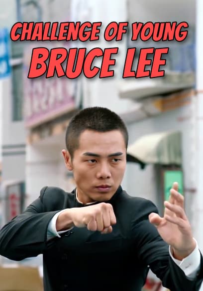 Challenge of Young Bruce Lee