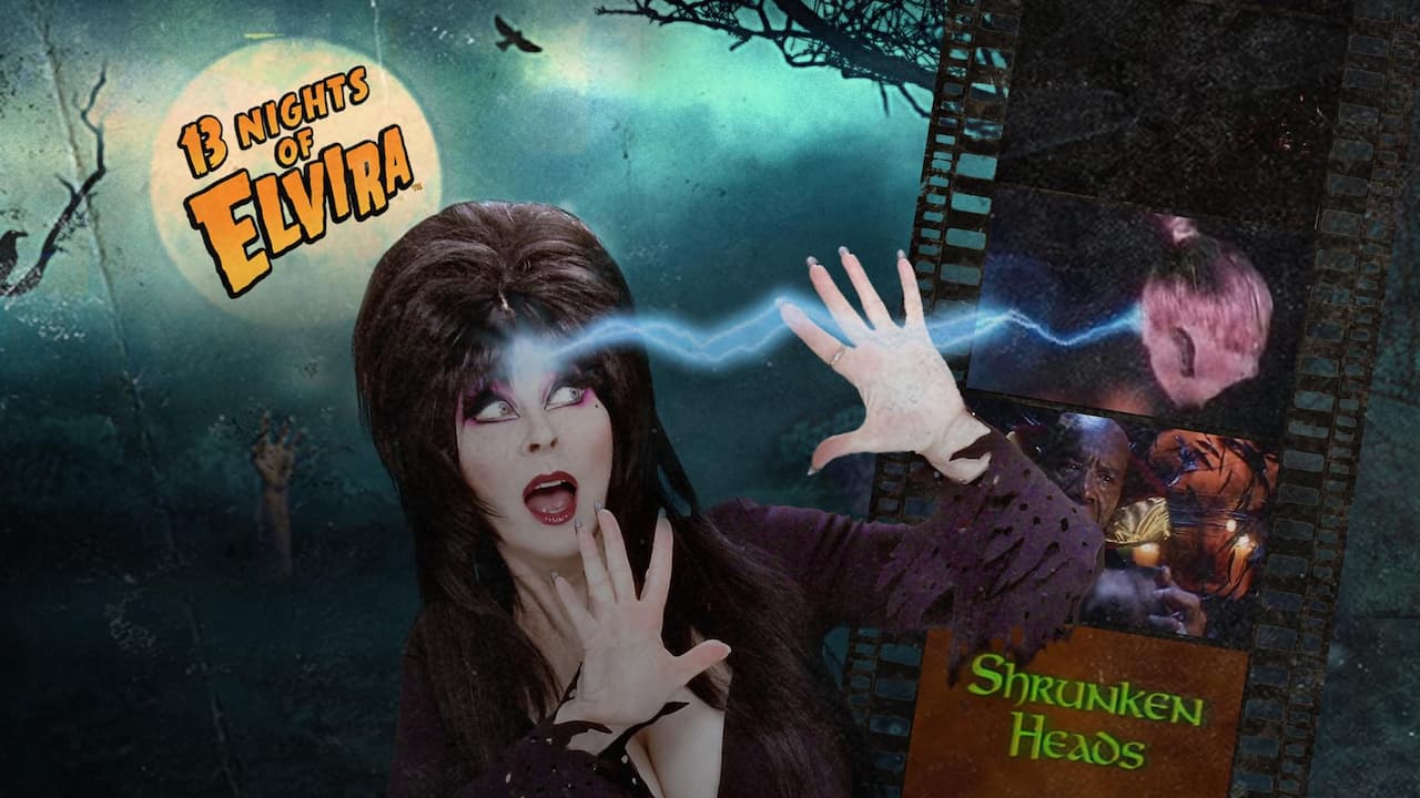 Watch 13 Nights of Elvira: Shrunken Heads
