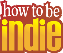 How To Be Indie