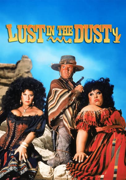 Lust in the Dust