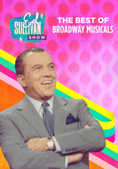 The Best of Broadway Musicals From The Ed Sullivan Show