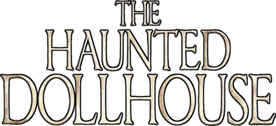 Haunted Dollhouse