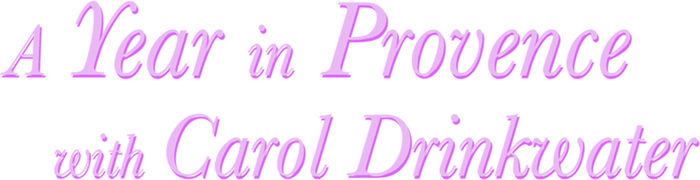 Carol Drinkwater: A Year in Provence