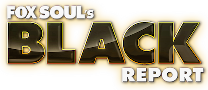 FOX SOUL's Black Report