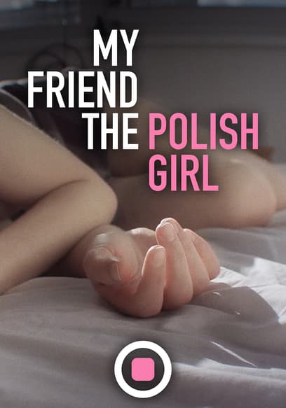 My Friend the Polish Girl