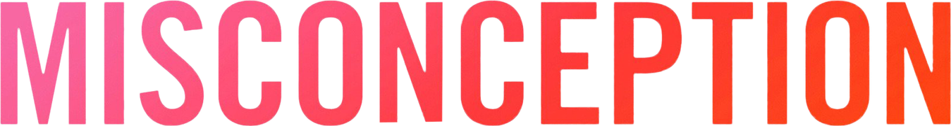 Misconception