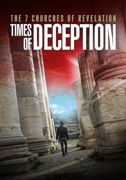 The 7 Churches of Revelation: Times of Deception