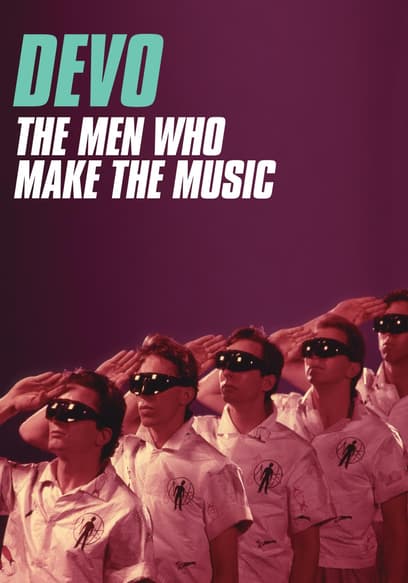 Devo: The Men Who Make the Music