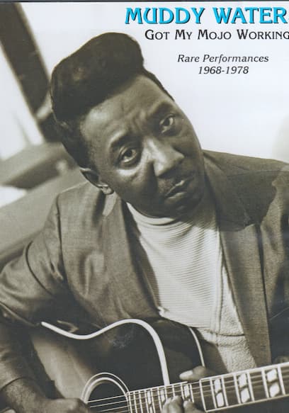 Muddy Waters: Got My Mojo Working