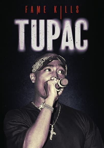Fame Kills: Tupac