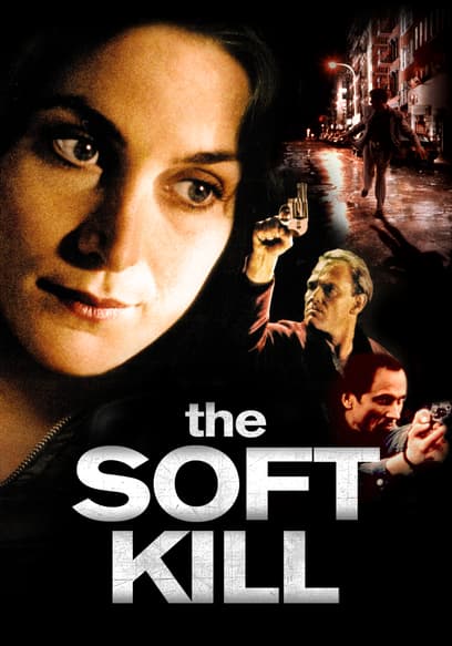 The Soft Kill