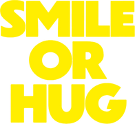 Smile or Hug