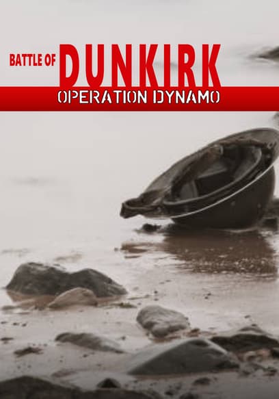 Battle of Dunkirk: Operation Dynamo