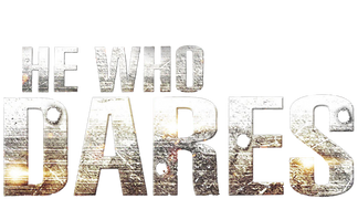 He Who Dares