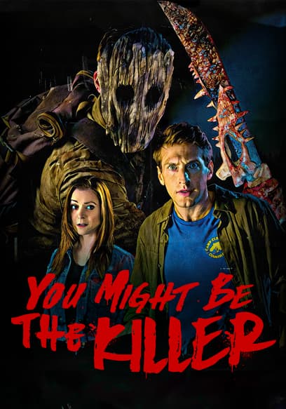 You Might Be the Killer
