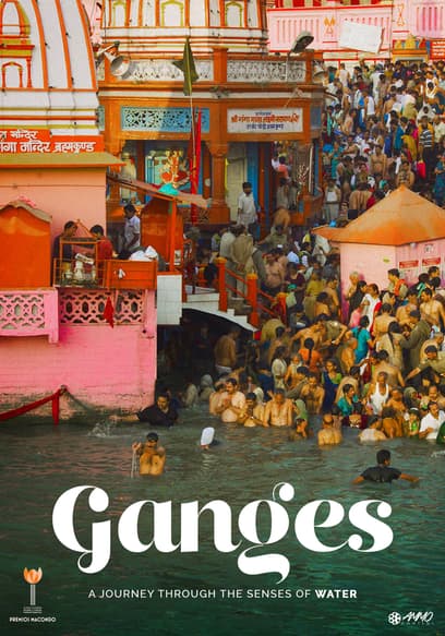 Ganges: A Journey Through the Senses of Water