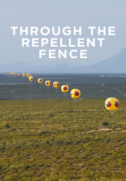 Through the Repellent Fence