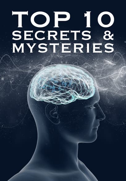 Top 10 Secrets and Mysteries