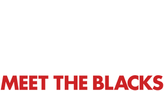 Meet the Blacks