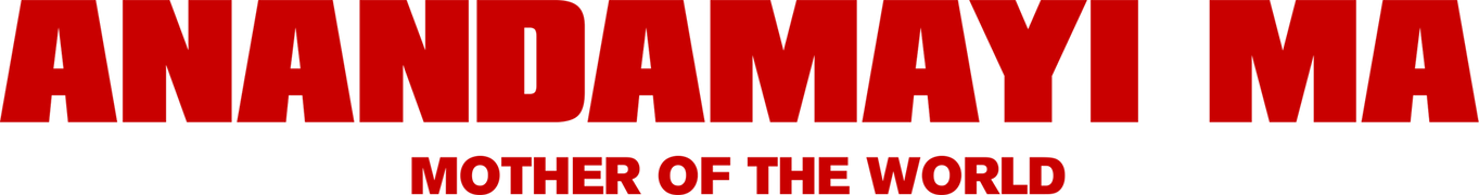 Anandamayi Ma: Mother of the World