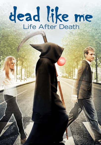 Dead Like Me: Life After Death