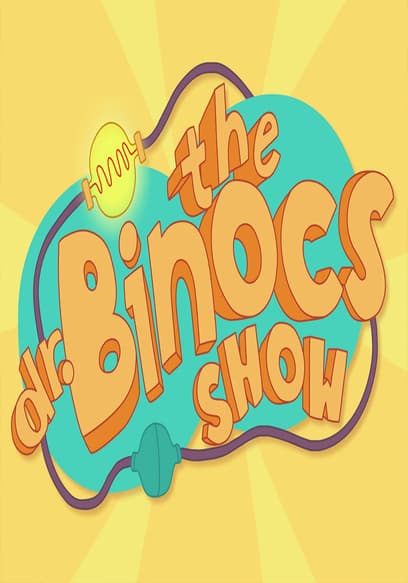 The Dr. Binocs Show