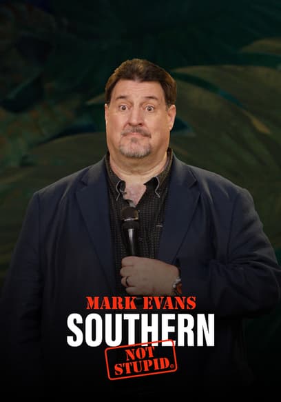 Mark Evans: Southern, Not Stupid