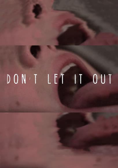 Don't Let It Out