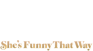 She's Funny That Way