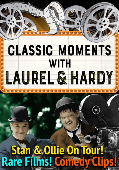 Classic Moments With Laurel & Hardy: Stan & Ollie on Tour! Rare Films! Comedy Clips!