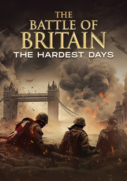 The Battle of Britain: The Hardest Days