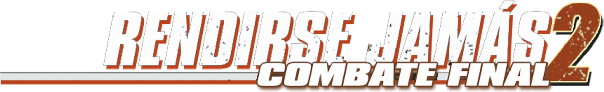 Rendirse jamás 2: combate final (Doblado)