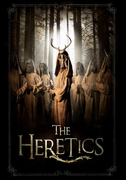 The Heretics