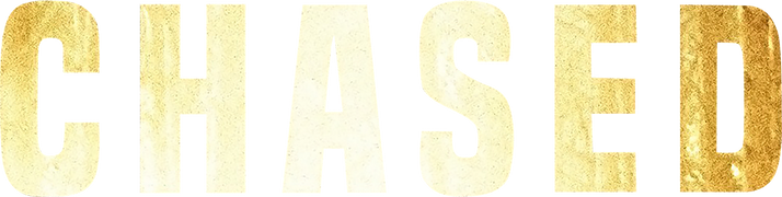 Chased