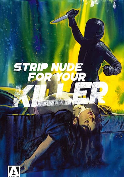 Strip Nude for Your Killer