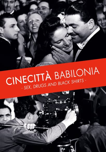 Cinecittà Babilonia Sex, Drugs and Black Shirts