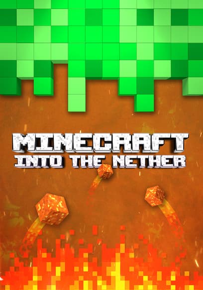 Minecraft: Into the Nether