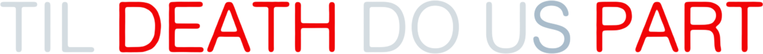 Til Death Do Us Part