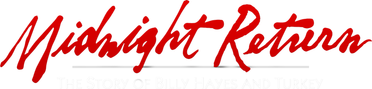 Midnight Return: The Story of Billy Hayes and Turkey