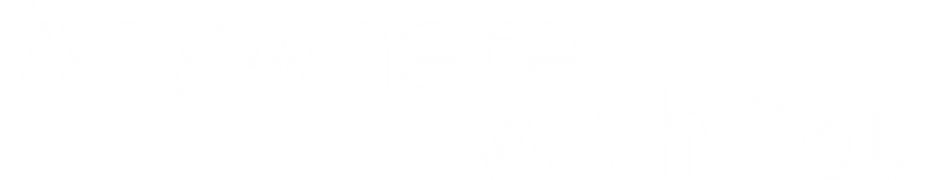 Anywhere With You