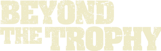 Beyond the Trophy
