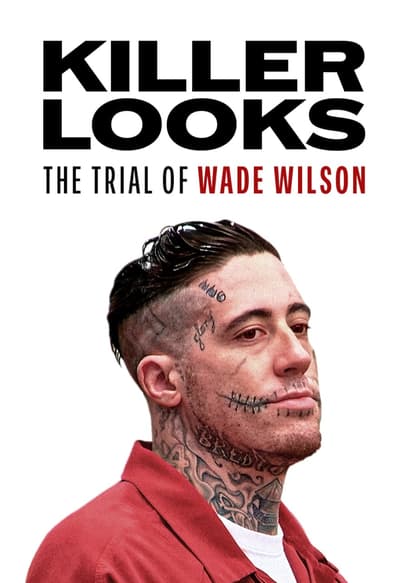 Killer Looks: The Trial of Wade Wilson