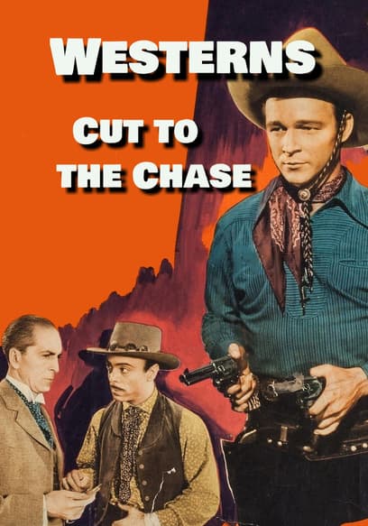 Westerns: Cut to the Chase